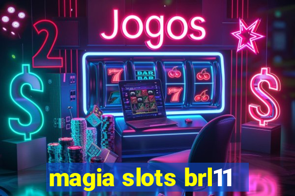 magia slots brl11